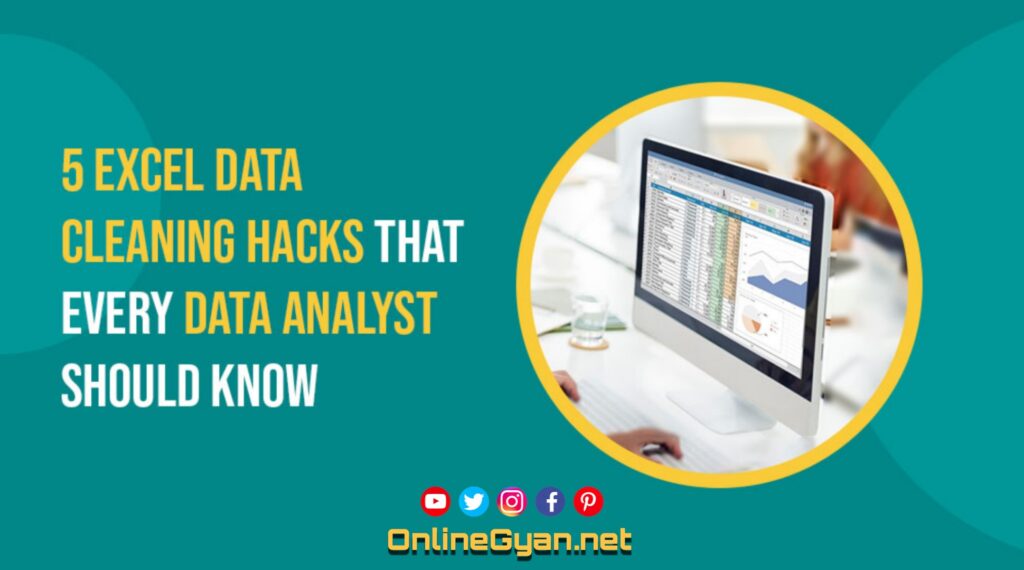 5 Excel Data Cleaning Hacks That Every Data Analyst Should Know