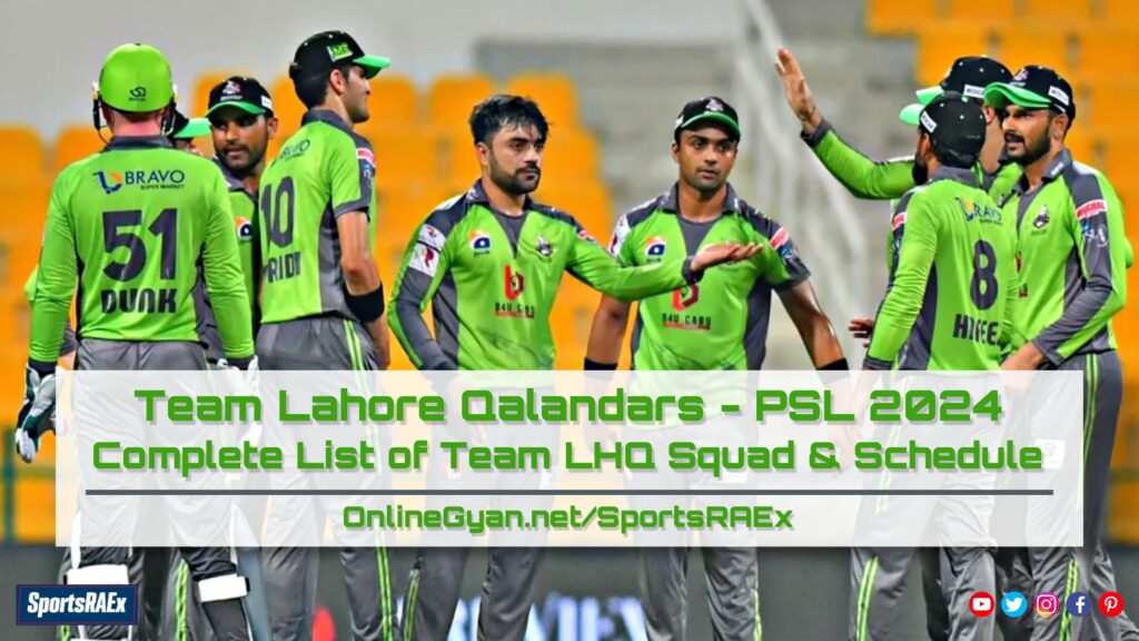 PSL 2024 Lahore Qalandars Squad - Can the Team KK 2024 Conquer the PSL 2024 - OnlineGyan - SportsRAEx