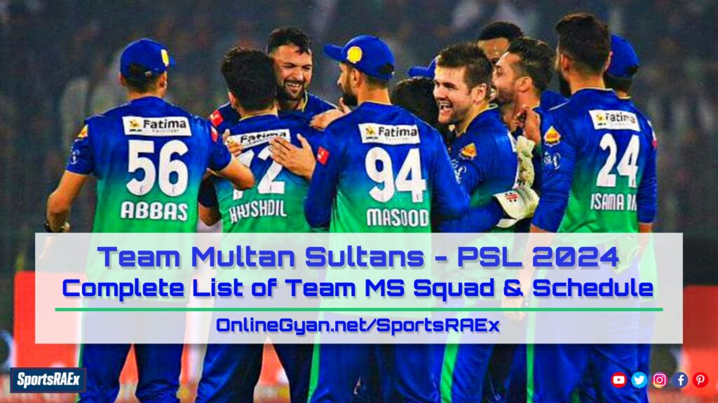 PSL 2024 Multan Sultans Squad - Can the Team MS 2024 Conquer the PSL 2024 - OnlineGyan - SportsRAEx