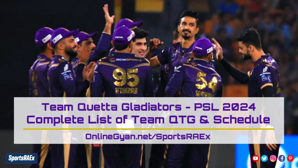 PSL 2024 Quetta Gladiators Squad - Can the Team QTG 2024 Conquer the PSL 2024 - OnlineGyan - SportsRAEx