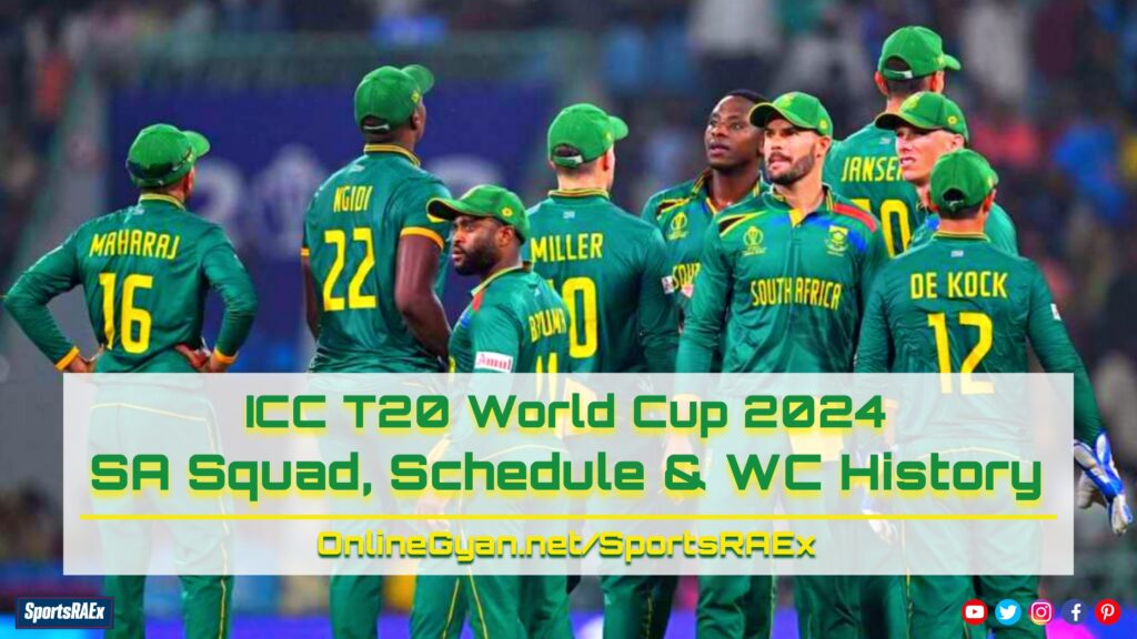 Team South Africa Full Squad with Schedule of T20 WC 2024 - Can Team South Africa Conquer the T20 WC Trophy - OnlineGyan - SportsRAEx